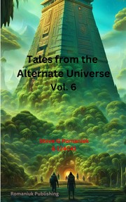 Front cover of Tales from the Alternate Universe by Steve G. Romaniuk
