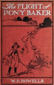 Front cover of The flight of Pony Baker by William Dean Howells