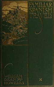 Front cover of Familiar Spanish Travels by William Dean Howells