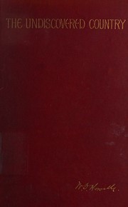 Cover of The undiscovered country by William Dean Howells