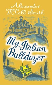 Front cover of My Italian bulldozer by Alexander McCall Smith