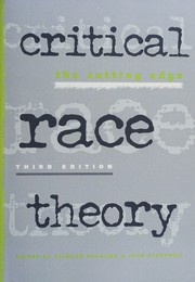 Cover of Critical Race Theory, the cutting edge--third edition by Richard Delgado
