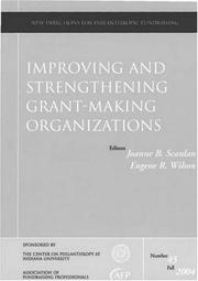Front cover of Improving and strengthening grant-making organizations by Joanne B. Scanlan