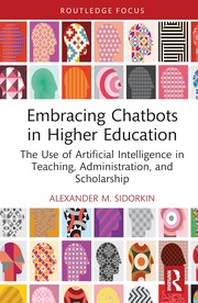 Front cover of Embracing Chatbots in Higher Education by Alexander M. Sidorkin