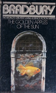 Front cover of The golden apples of the sun and other stories by Ray Bradbury