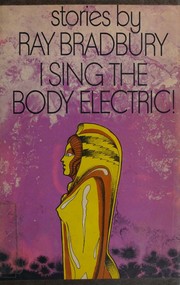 Front cover of I Sing the Body Electric! by Ray Bradbury