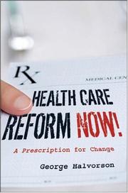 Front cover of Health care reform now! by George C. Halvorson