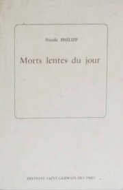 Front cover of Morts lentes du jour by Nicole Philipp
