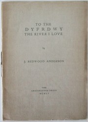 Front cover of To the Dyfrdwy, the river I love by John Redwood Anderson