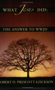 Cover of What Jesus Did by Robert D. Prescott-Ezickson