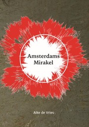 Cover of Amsterdams Mirakel by Aike de Vries
