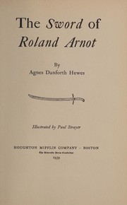 Front cover of The sword of Roland Arnot by Agnes Danforth Hewes