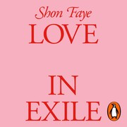 Front cover of Love in Exile by Shon Faye