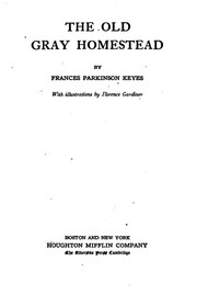 Front cover of The Old Gray Homestead by Frances Parkinson Keyes