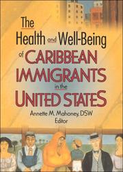 Cover of The health and well-being of Caribbean immigrants in the United States by Annette Mahoney