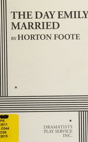 Front cover of The day Emily married by Horton Foote