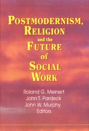 Front cover of Postmodernism, religion, and the future of social work by Roland G. Meinert