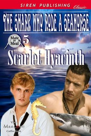 Cover of The Shark Who Rode a Seahorse by Scarlet Hyacinth