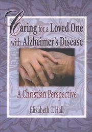 Front cover of Caring for a Loved One With Alzheimer's Disease by Elizabeth T. Hall