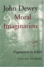 Front cover of John Dewey and Moral Imagination by Steven Fesmire