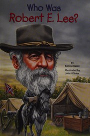 Cover of Who Was Robert E. Lee? by Bonnie Bader