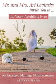 Front cover of Mr. and Mrs. Ari Levinsky Invite You to... the Worst Wedding Ever by Arianna Fraser