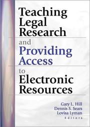 Front cover of Teaching legal research and providing access to electronic resources by Gary L. Hill