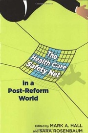 Front cover of The health care "safety net" in a post-reform world by Hall, Mark A.