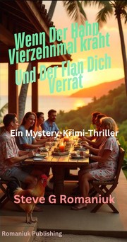 Front cover of Wenn der Hahn vierzehnmal kräht und der Flan einen verrät by Steve G. Romaniuk