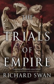 Front cover of The Trials of Empire by Richard Swan