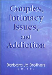 Front cover of Couples, Intimacy Issues and Addiction by Barbara Jo Brothers