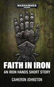 Front cover of Faith in Iron by Cameron Johnston