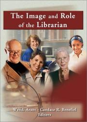Front cover of The Image and Role of the Librarian by Candace R. Benefiel