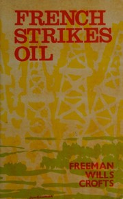 Front cover of French strikes oil by Freeman Wills Crofts