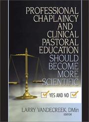 Cover of Professional Chaplaincy and Clinical Pastoral Education Should Become More Scientific by Larry Vandecreek