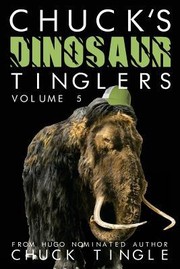 Front cover of Chuck's Dinosaur Tinglers Volume 5 by Chuck Tingle