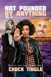Front cover of Not Pounded By Anything Vol. 3 by Chuck Tingle