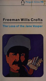 Front cover of The Loss of the Jane Vosper by Freeman Wills Crofts