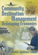 Front cover of Community destination management in developing economies by Walter Jamieson