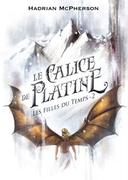 Cover of Le Calice de Platine by Hadrian McPherson