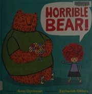 Cover of Horrible bear! by Dyckman, Ame