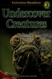 Cover of Undercover creatures by Katharine Kenah