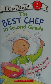 Front cover of The Best Chef in Second Grade by Katharine Kenah