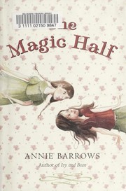 Cover of The Magic Half by Annie Barrows