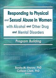 Front cover of Responding to physical and sexual abuse in women with alcohol and other drug and mental disorders by Colleen Clark
