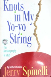 Cover of Knots in My Yo-Yo String by Jerry Spinelli