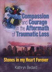Front cover of Compassion And Courage in the Aftermath of Traumatic Loss by Kathryn Bedard