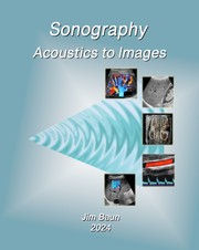 Front cover of Sonography Acoustics to Images by Jim Baun