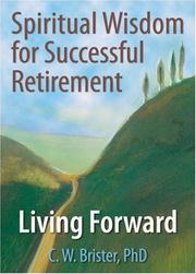 Front cover of Spiritual Wisdom for Successful Retirement by C. W., Ph.D. Brister