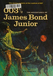 Front cover of The adventures of James Bond junior by R. D. Mascott